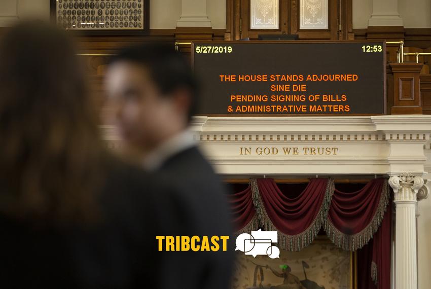 TribCast It's sine die time The Texas Tribune